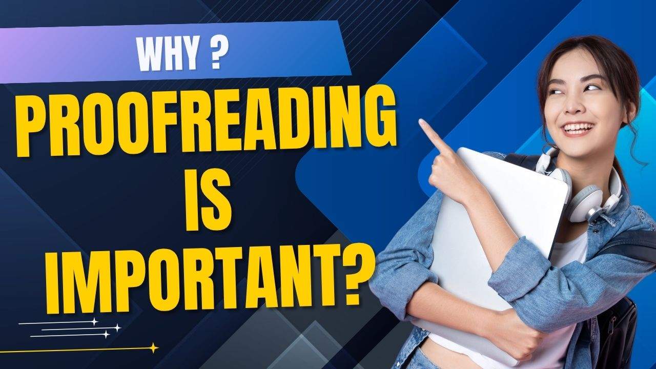 why proofreading is important?