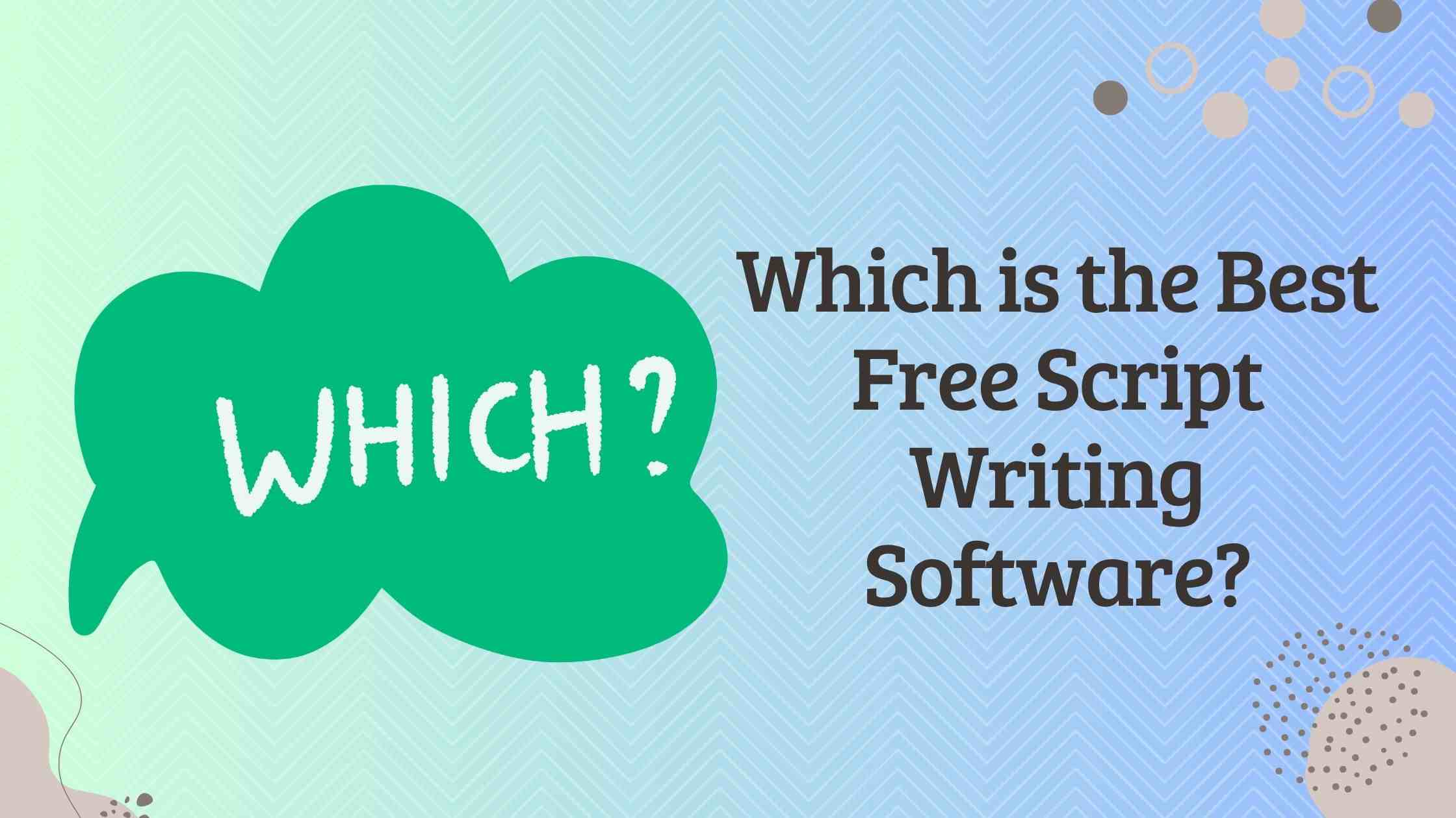 which is the best free script writing software