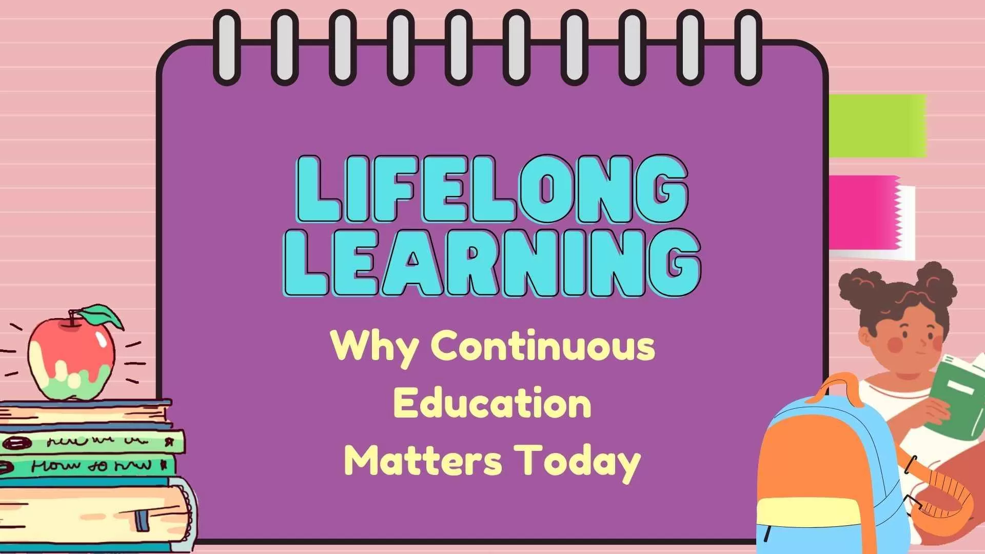 Lifelong Learning: Why Continuous Education Matters Today