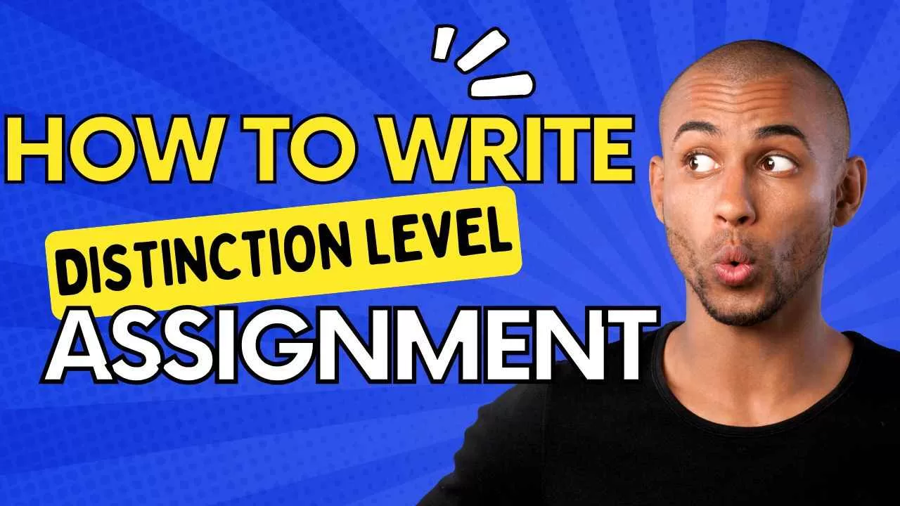 How to Write a Distinction-Level UK Assignment