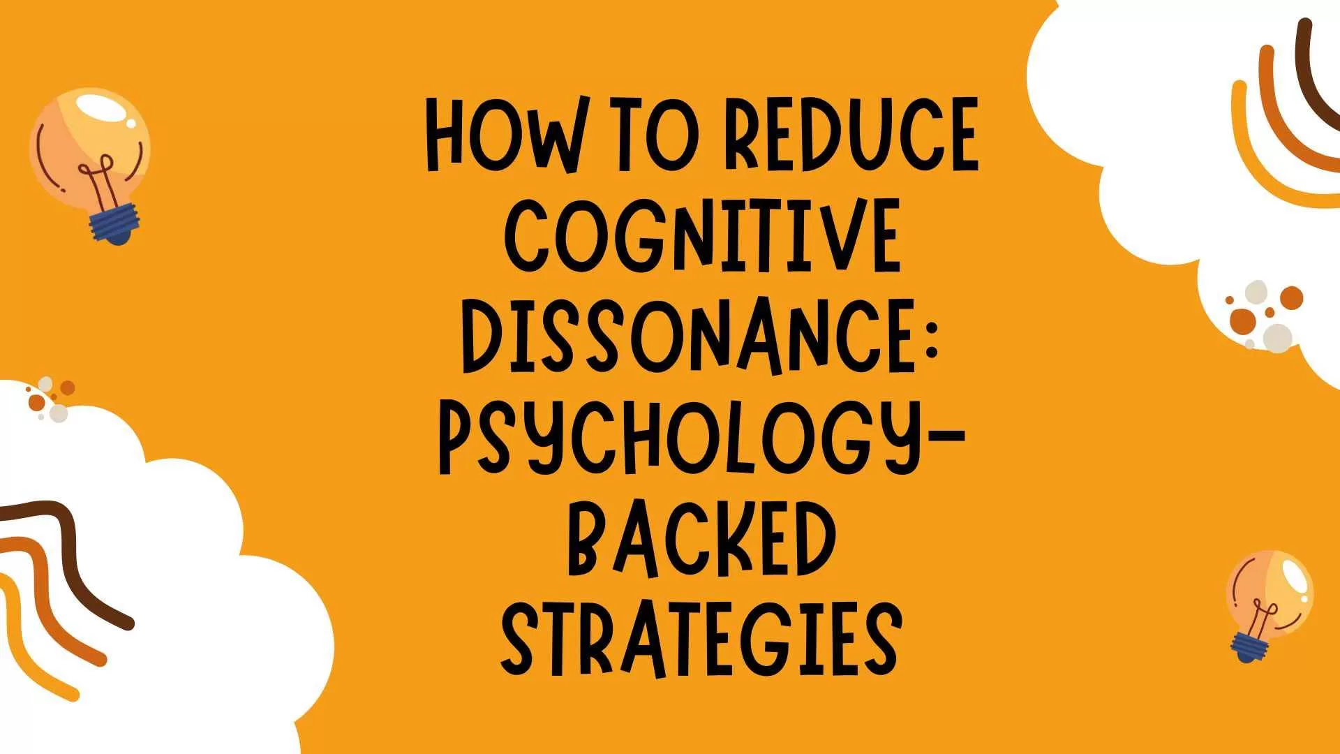 How to Reduce Cognitive Dissonance: Psychology-Backed Strategies